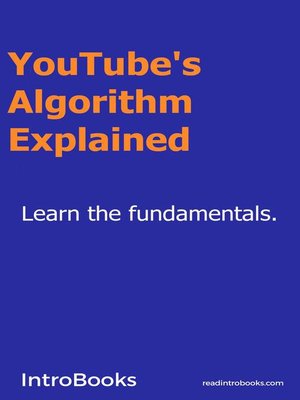 cover image of YouTube's Algorithm Explained